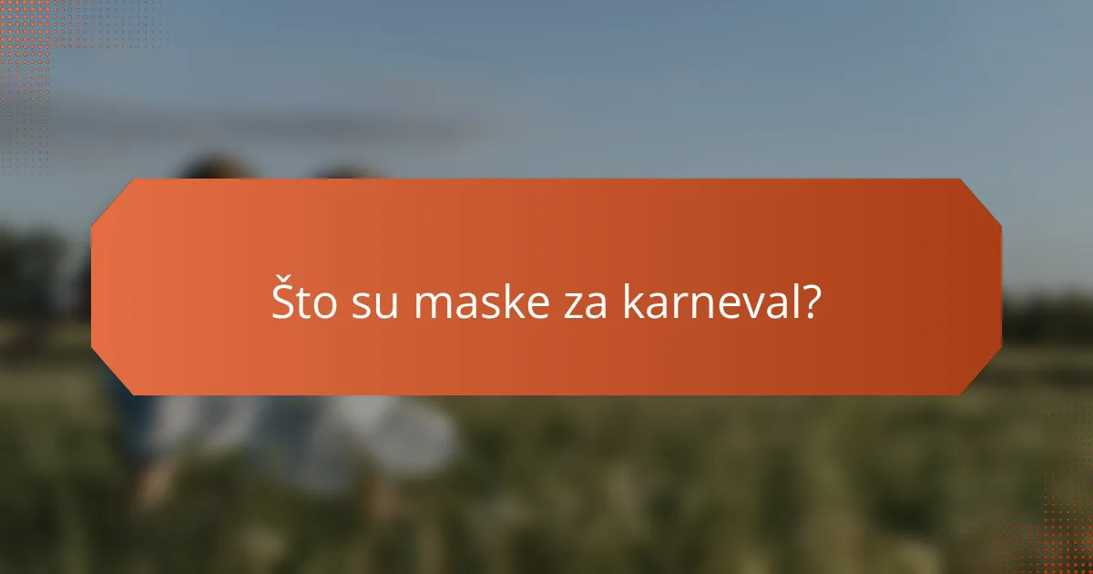 Što su maske za karneval?