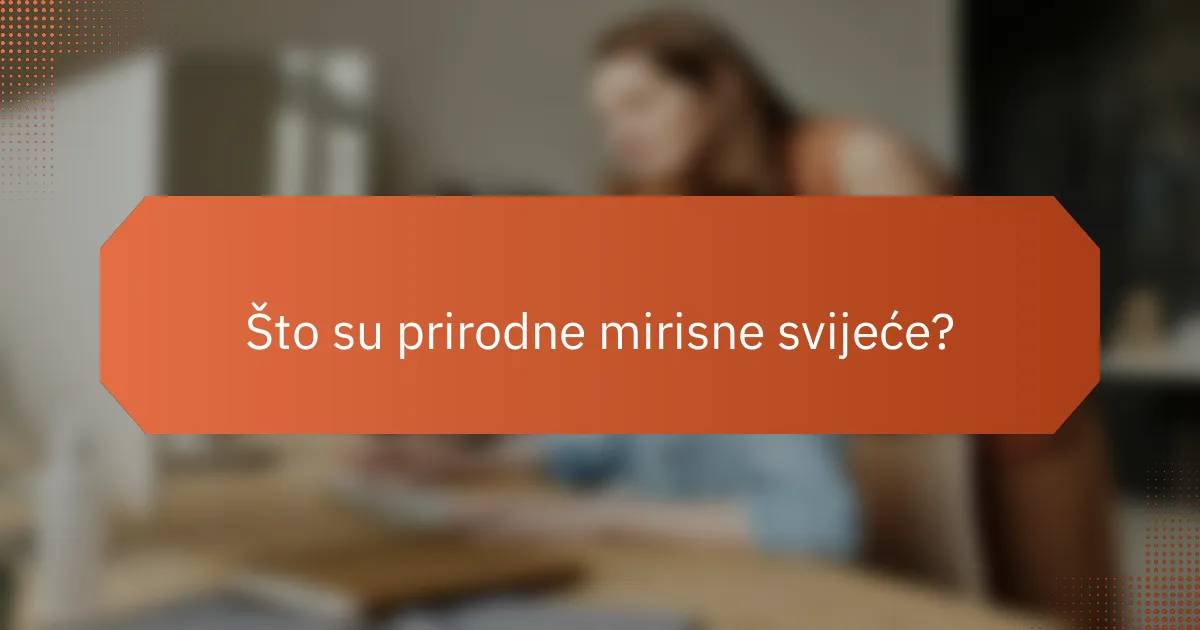 Što su prirodne mirisne svijeće?